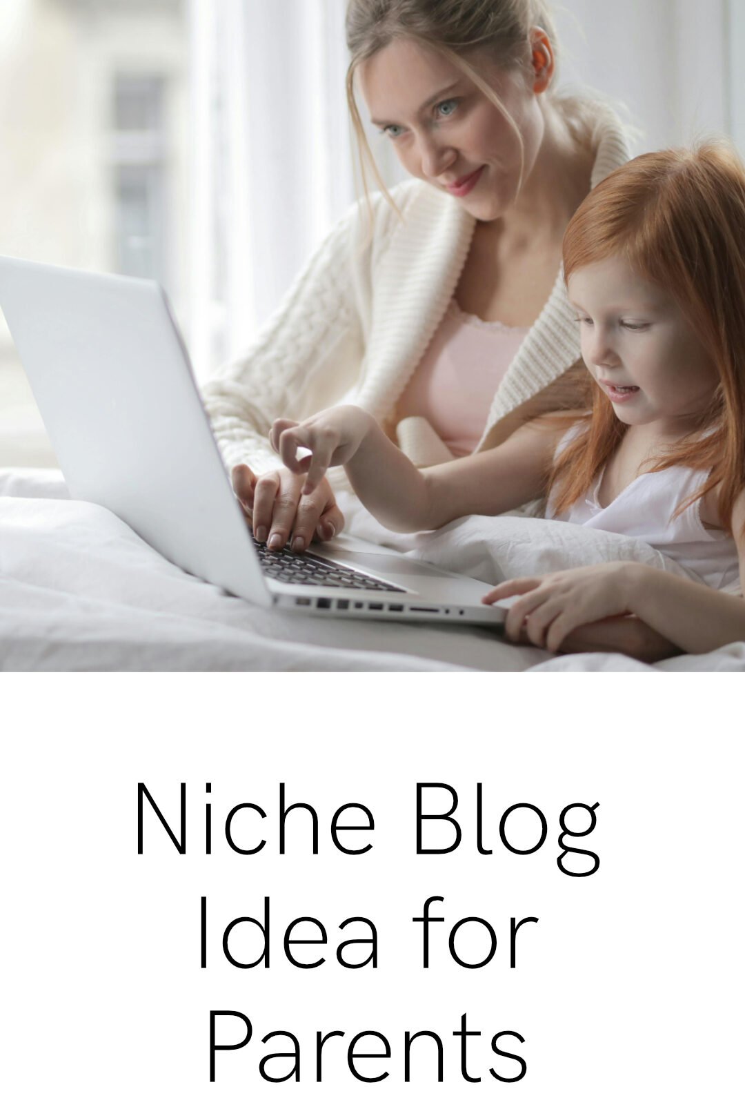 Niche blog idea for parents