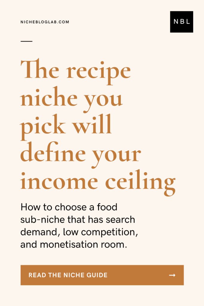 A Pinterest pin graphic on a solid cream background with a large, serif font headline in flat gold colour, "The Recipe Niche You Pick Will Define Your Income Ceiling". It promotes the article 'How to Start a Profitable Recipe Blog in 2026'.